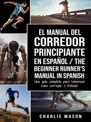 cover image of El Manual del Corredor Principiante en Español/ the Beginner Runner's Manual in Spanish